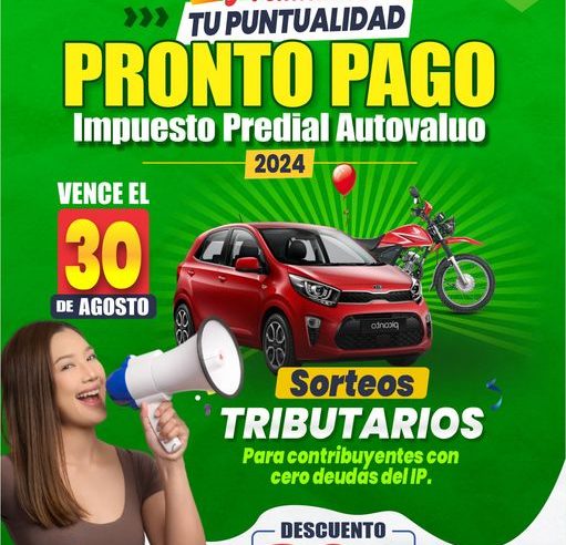 ¡CAMPAÑA PREDIAL «𝗣𝗥𝗢𝗡𝗧𝗢 𝗣𝗔𝗚𝗢 𝟮𝟬𝟮𝟰!