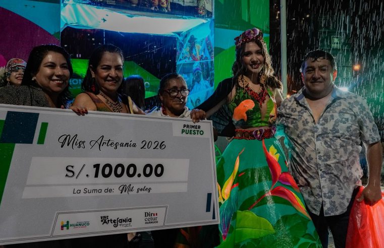 TINGO MARÍA BRILLA EN HUÁNUCO; LETICIA NOEL ES “MISS ARTESANÍA REGIONAL 2026”